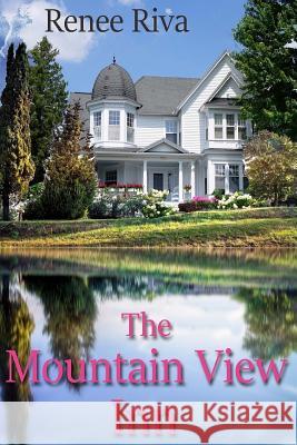 The Mountain View Inn Renee Riva 9781717144102 Createspace Independent Publishing Platform - książka