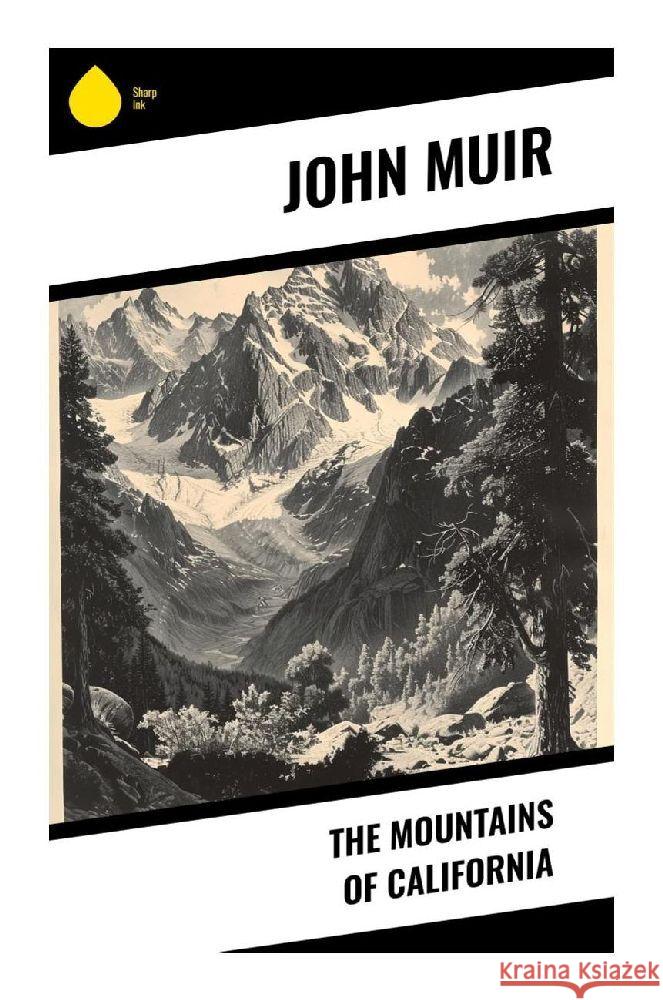 The Mountains of California Muir, John 9788028370312 Sharp Ink - książka