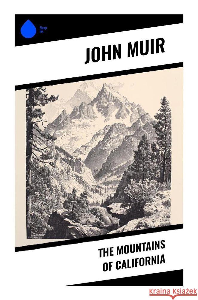 The Mountains of California Muir, John 9788028373986 Sharp Ink - książka