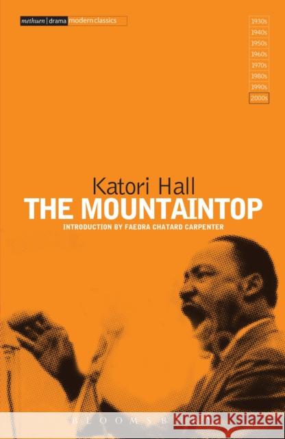 The Mountaintop Katori Hall 9781472587718 Bloomsbury Academic Methuen - książka