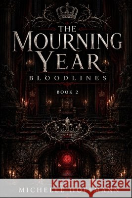 The Mourning Year: Bloodlines Book 2 Hoffmann, Michelle 9798180674708 Independently Published - książka