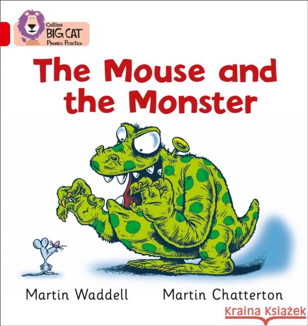 The Mouse and the Monster: Band 02b/Red B  9780007235896 HarperCollins Publishers - książka