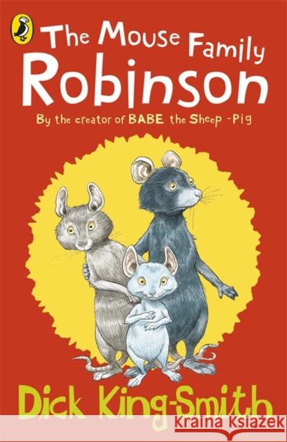 The Mouse Family Robinson Dick King-Smith 9780141320625 Penguin Random House Children's UK - książka