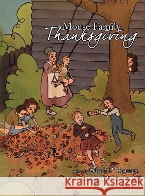 The Mouse Family Thanksgiving Sarah Thomas Oli Rainwater 9781948807234 Line by Lion Publications - książka