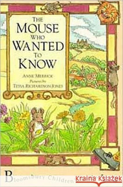 The Mouse Who Wanted to Know Anne Merrick, Tessa Richardson-Jones 9780747526155 Bloomsbury Publishing PLC - książka