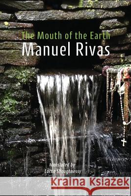 The Mouth of the Earth: A boca da terra Rivas, Manuel 9781848616233 Shearsman Books - książka