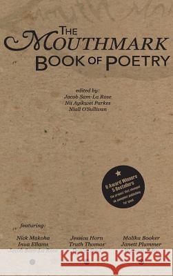 The Mouthmark Book of Poetry Jacob Sam-L Niall O'Sullivan Nii Ayikwei Parkes 9781905233151 Flipped Eye Publishing Limited - książka