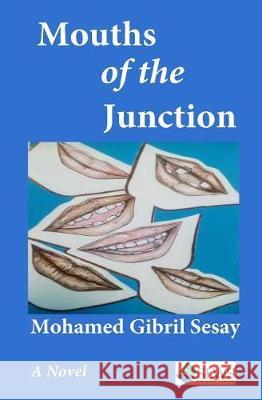 The Mouths of the Junction Mohamed Gibril Sesay 9789988869847 Sierra Leonean Writers Series - książka