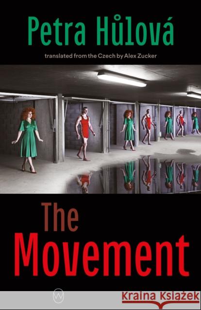 The Movement Petra Hulova, Alex Zucker 9781912987245 World Editions Ltd - książka