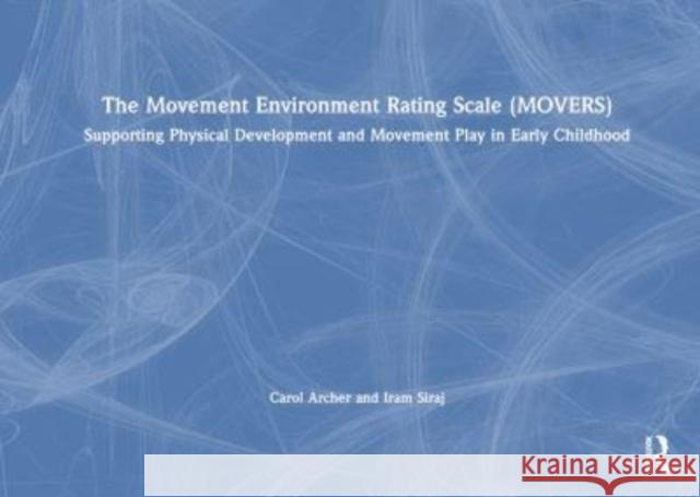 The Movement Environment Rating Scale (MOVERS) Iram Siraj 9781032460512 Taylor & Francis Ltd - książka