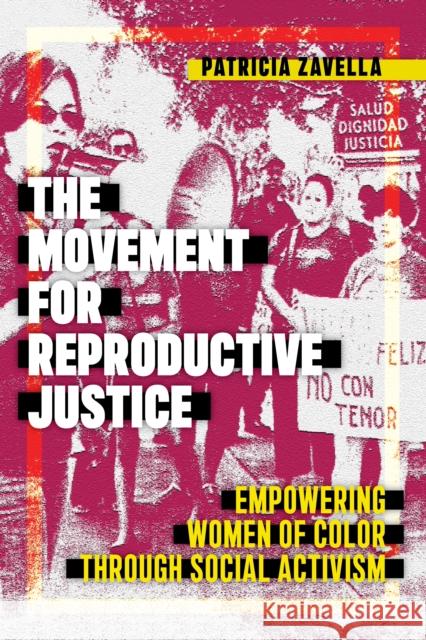 The Movement for Reproductive Justice: Empowering Women of Color Through Social Activism  9781479812707 New York University Press - książka