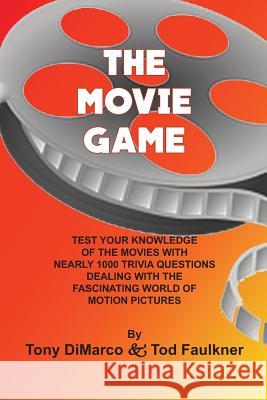 The Movie Game Tony DiMarco Tod Faulkner 9780981839141 Panoply Publications - książka