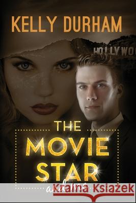 The Movie Star and Me Kelly Durham 9781533582911 Createspace Independent Publishing Platform - książka