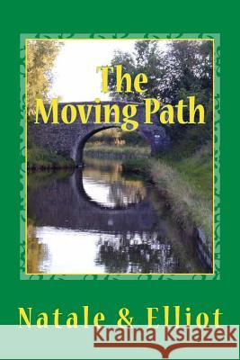 The Moving Path Natale Elliot Pat Elliot 9781482081473 Createspace - książka