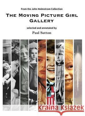 The Moving Picture Girl Gallery: from the John Holmstrom Collection Sutton, Paul 9780993177019 Buffalo Books - książka