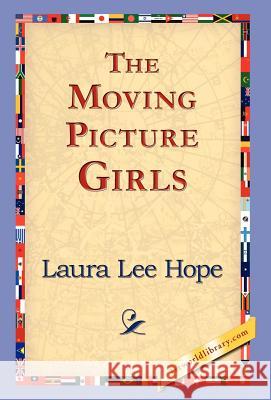 The Moving Picture Girls Laura Lee Hope 9781421823966 1st World Library - książka