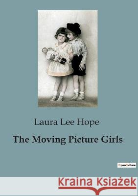 The Moving Picture Girls Laura Lee Hope   9791041828135 Culturea - książka
