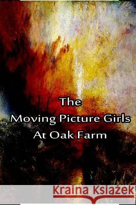 The Moving Picture Girls at Oak Farm Laura Lee Hope 9781480029231 Createspace - książka