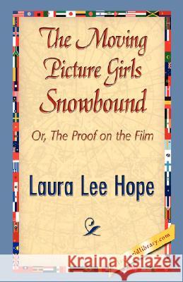The Moving Picture Girls Snowbound Laura Lee Hope 9781421897592 1st World Library - książka