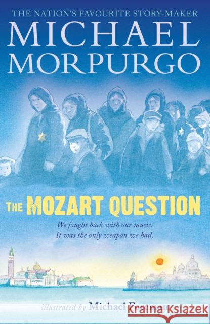 The Mozart Question Michael Morpurgo 9781406366396 Walker Books Ltd - książka