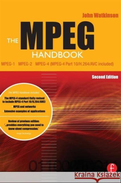 The MPEG Handbook: MPEG-1, MPEG-2, MPEG-4 Watkinson, John 9780240805788 Focal Press - książka
