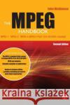 The MPEG Handbook: MPEG-1, MPEG-2, MPEG-4 Watkinson, John 9780240805788 Focal Press