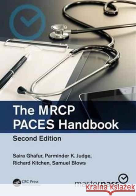 The MRCP Paces Handbook Saira Ghafur Parminder Kau Richard Kitchen 9781498786324 Taylor & Francis Inc - książka