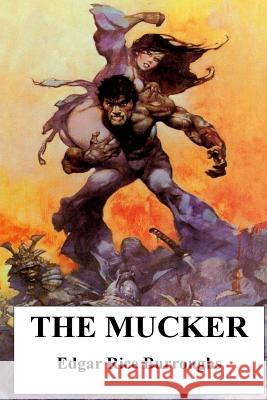 The Mucker Edgar Rice Burroughs 9781535183499 Createspace Independent Publishing Platform - książka