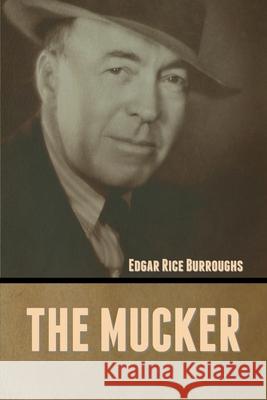 The Mucker Edgar Rice Burroughs 9781636372389 Bibliotech Press - książka