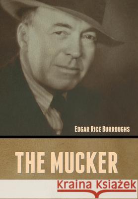 The Mucker Edgar Rice Burroughs 9781636372396 Bibliotech Press - książka