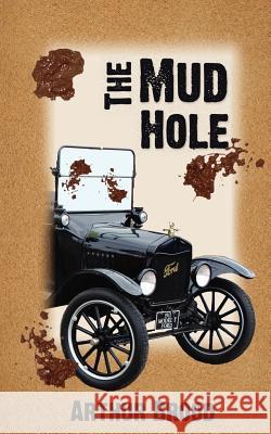 The Mud Hole Arthur S. Brood 9780979485107 Class ACT Productions - książka