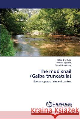 The mud snail (Galba truncatula) Dreyfuss Gilles 9783659744488 LAP Lambert Academic Publishing - książka