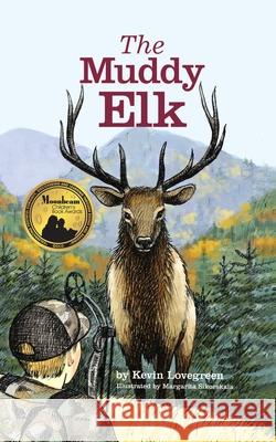 The Muddy Elk Kevin Lovegreen Margarita Sikorskaia 9780985717957 Lucky Luke - książka