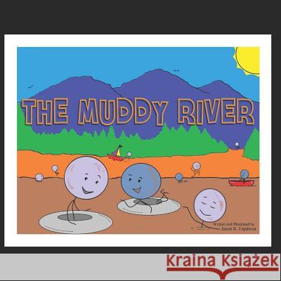 The Muddy River Jason Espinoza 9781793018946 Independently Published - książka