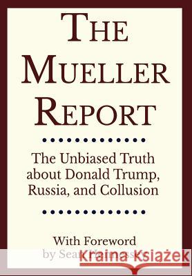 The Mueller Report Robert S Mueller, Sean Hennessey 9781948467100 Zirconia Publishing, Inc. - książka