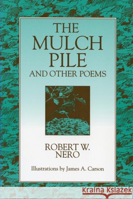 The Mulch Pile: And Other Poems  9780920474839 NATURAL HERITAGE BOOKS - książka