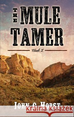 The Muler Tamer John C. Horst 9781410494023 Wheeler Publishing Large Print - książka