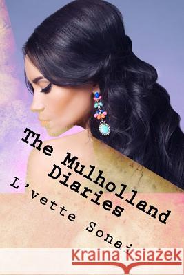The Mulholland Diaries L'Vette Sonai 9780692541135 Daisy Scout Publishing - książka
