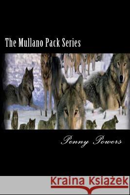 The Mullano Pack Series Penny L. Powers 9781500332730 Createspace - książka