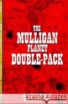 The Mulligan Planet Double Pack Zachariah Dracoulis Elisha Grace Dracoulis 9781535462341 Createspace Independent Publishing Platform - książka