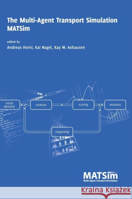 The Multi-Agent Transport Simulation MATSim Horni, Andreas 9781909188754 Ubiquity Press - książka
