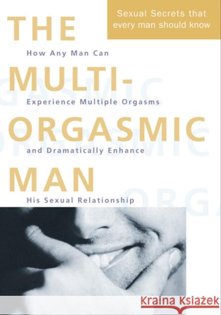 The Multi-Orgasmic Man: Sexual Secrets Every Man Should Know Mantak Chia 9780722533253 HarperCollins Publishers - książka