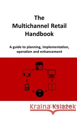 The Multichannel Retail Handbook Chris Jones 9781300652663 Lulu.com - książka