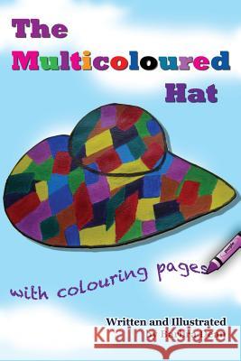 The Multicoloured Hat Barbra Dean 9781530144914 Createspace Independent Publishing Platform - książka