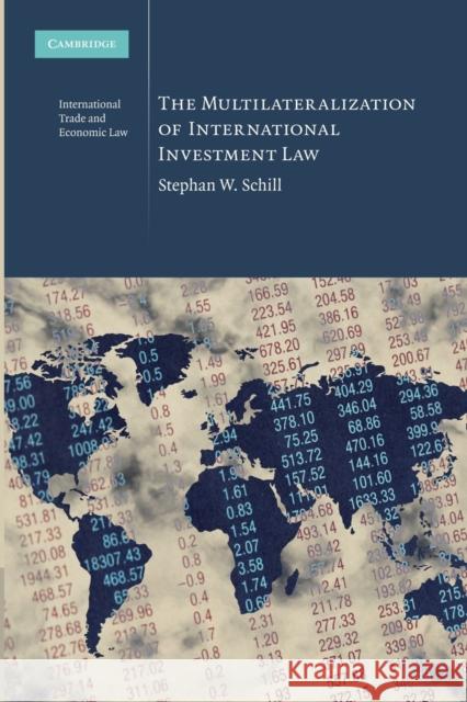 The Multilateralization of International Investment Law Stephan W. Schill 9781107636507 Cambridge University Press - książka