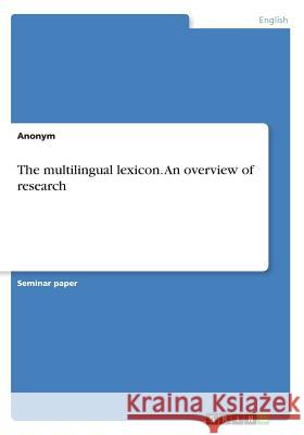 The multilingual lexicon. An overview of research Anonym 9783668655751 Grin Verlag - książka