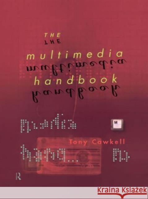 The Multimedia Handbook A. E. Cawkell Tony Cawkell Cawkell Tony 9780415136662 Routledge - książka