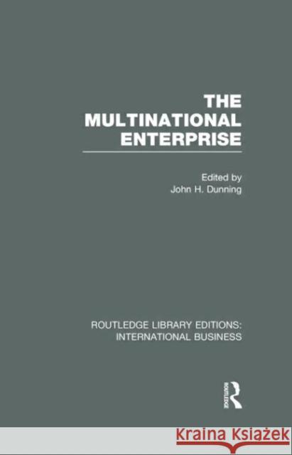 The Multinational Enterprise John H. Dunning 9780415643146 Routledge - książka