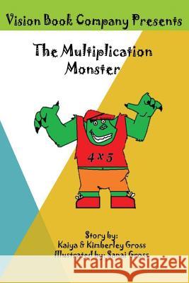 The Multiplication Monster Kimberley Gross Kaiya Gross Sanai Gross 9780988640238 Vision Book Company - książka