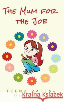 The Mum for the Job Teena Raffa-Mulligan 9780645150384 Sea Song Publications - książka